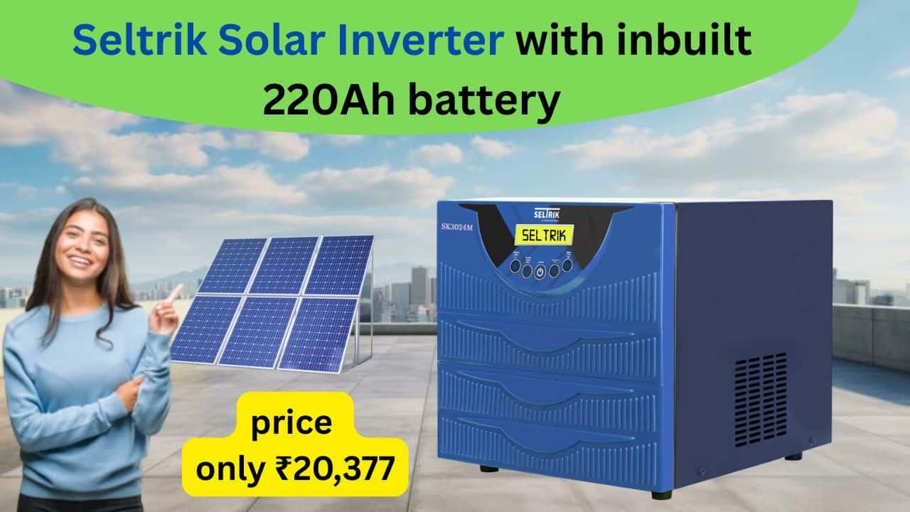 Seltrik Solar Inverter with inbuilt 220Ah battery